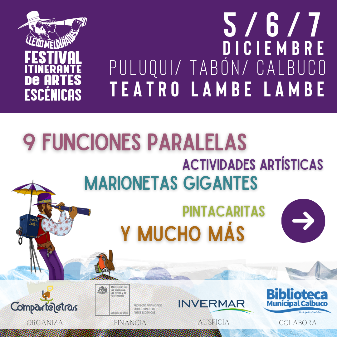 FESTIVAL ITINERANTE DE ARTES ESCÉNICAS “LLEGÓ MELQUIADES” 6
